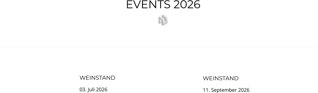 WEINSTAND  11. September 2026 WEINSTAND  03. Juli 2026 EVENTS 2026